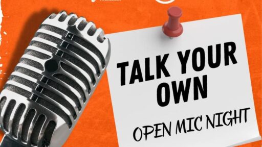 Talk Your Own Open Mic Night