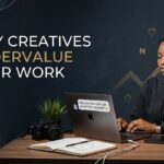 Why Creatives Undervalue Their Creative Work