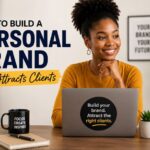 How to Build a Personal Brand That Attracts Clients
